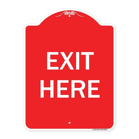 Designer Series Sign-Exit Here, Red & White Heavy-Gauge Aluminum Architectural Sign